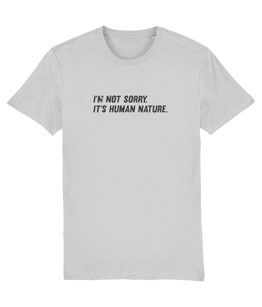 I'm Not Sorry Organic Cotton T-shirt
