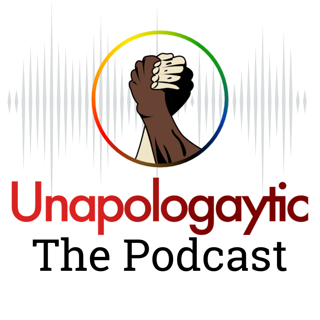 The Unapologaytic Podcast