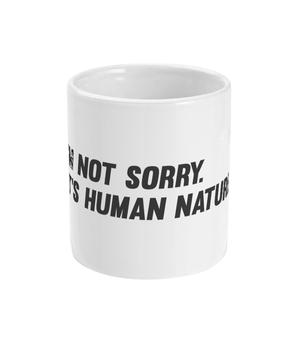 I'm Not Sorry Minimalist 11oz Mug