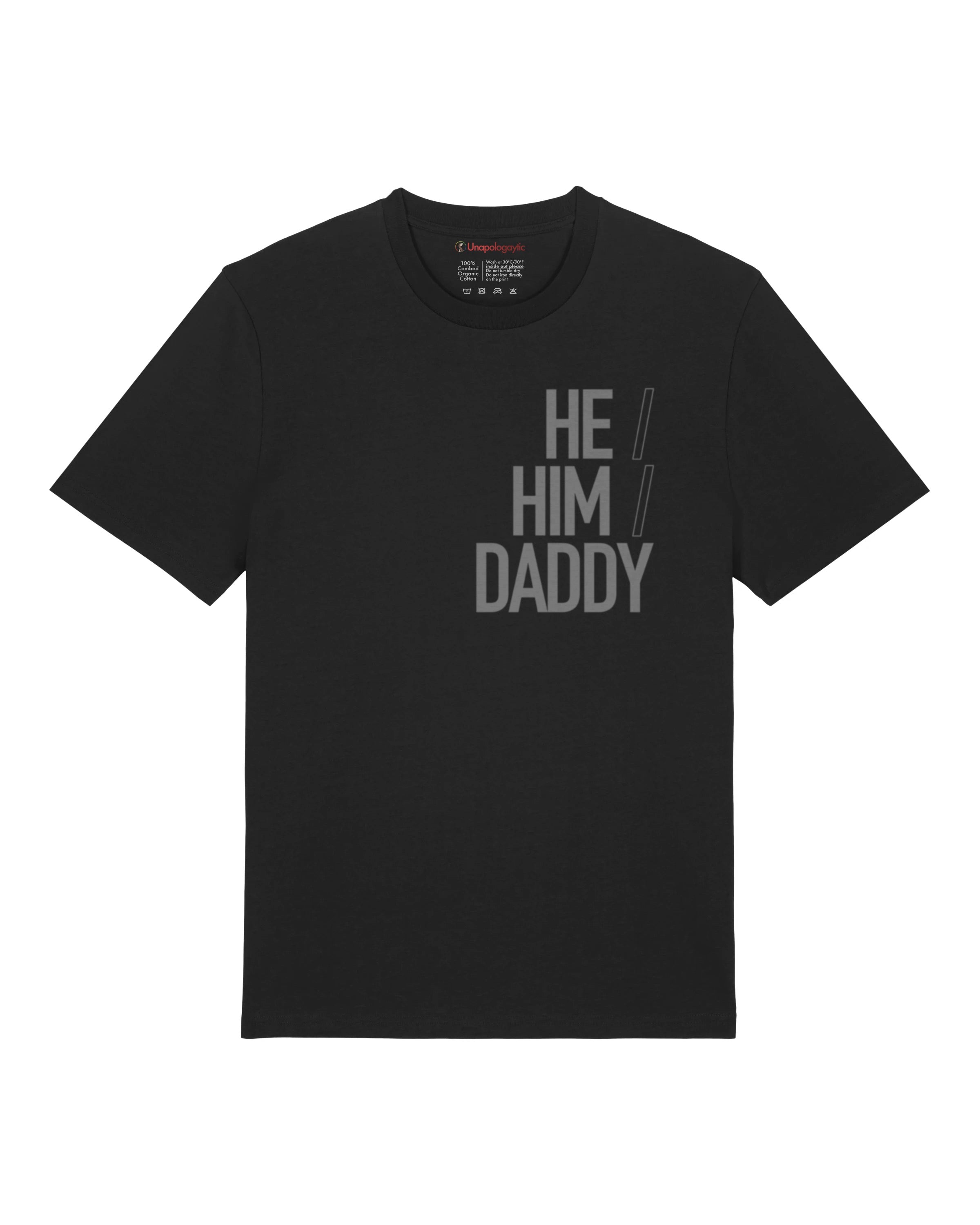 He/Him/Daddy Organic Cotton T-shirt