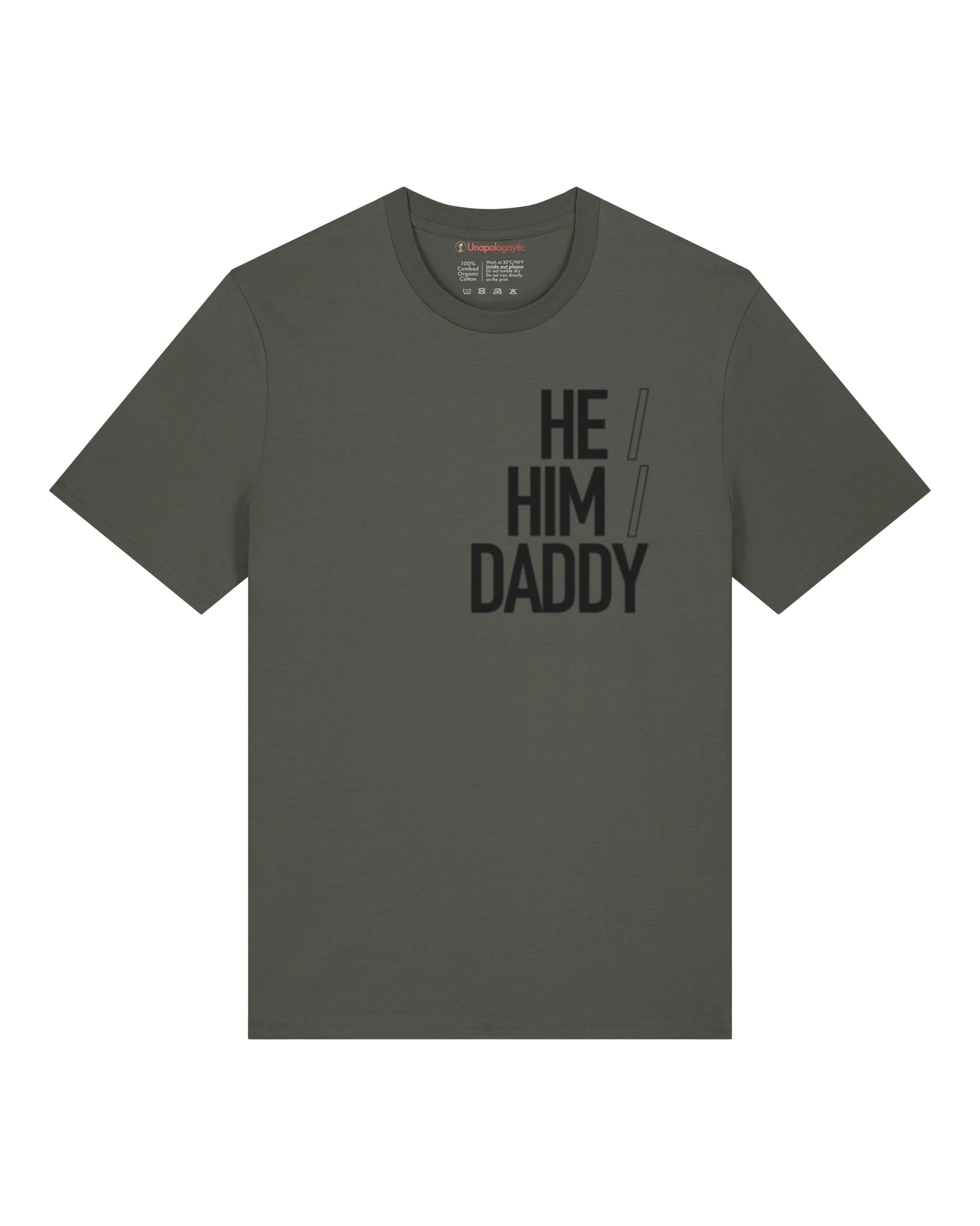 He/Him/Daddy Organic Cotton T-shirt