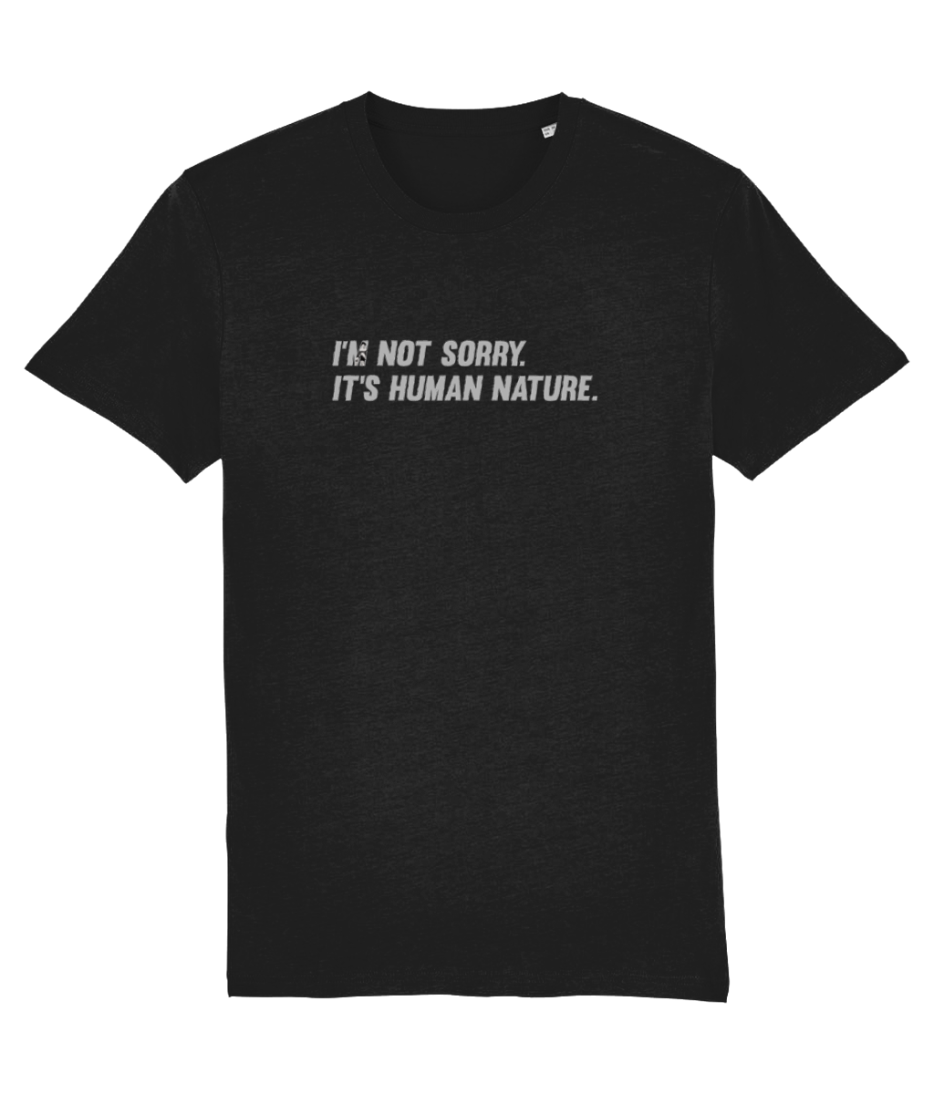 I'm Not Sorry Organic Cotton T-shirt