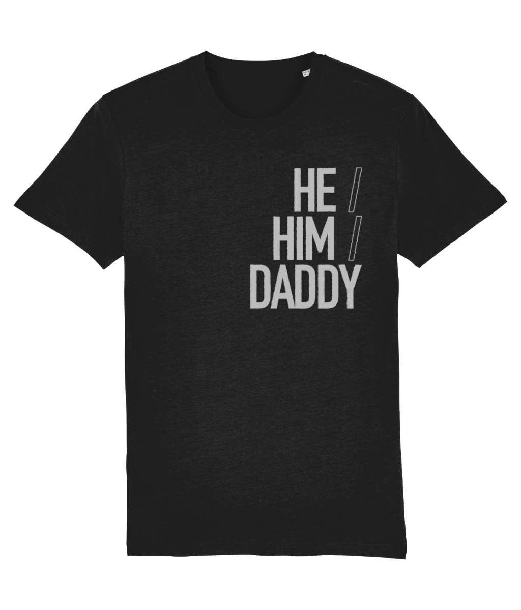 He/Him/Daddy Organic Cotton T-shirt