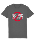 No Pic No Reply Organic Cotton T-Shirt