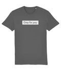 Grey for pay Organic Cotton T-Shirt