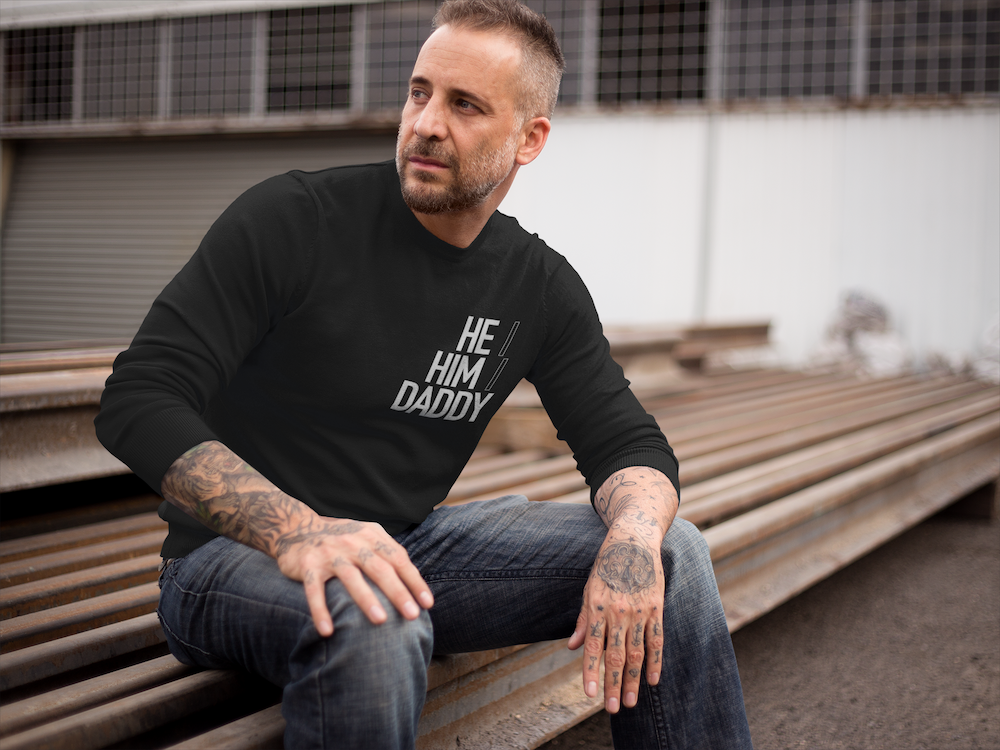 He/Him/Daddy Organic Sweatshirt