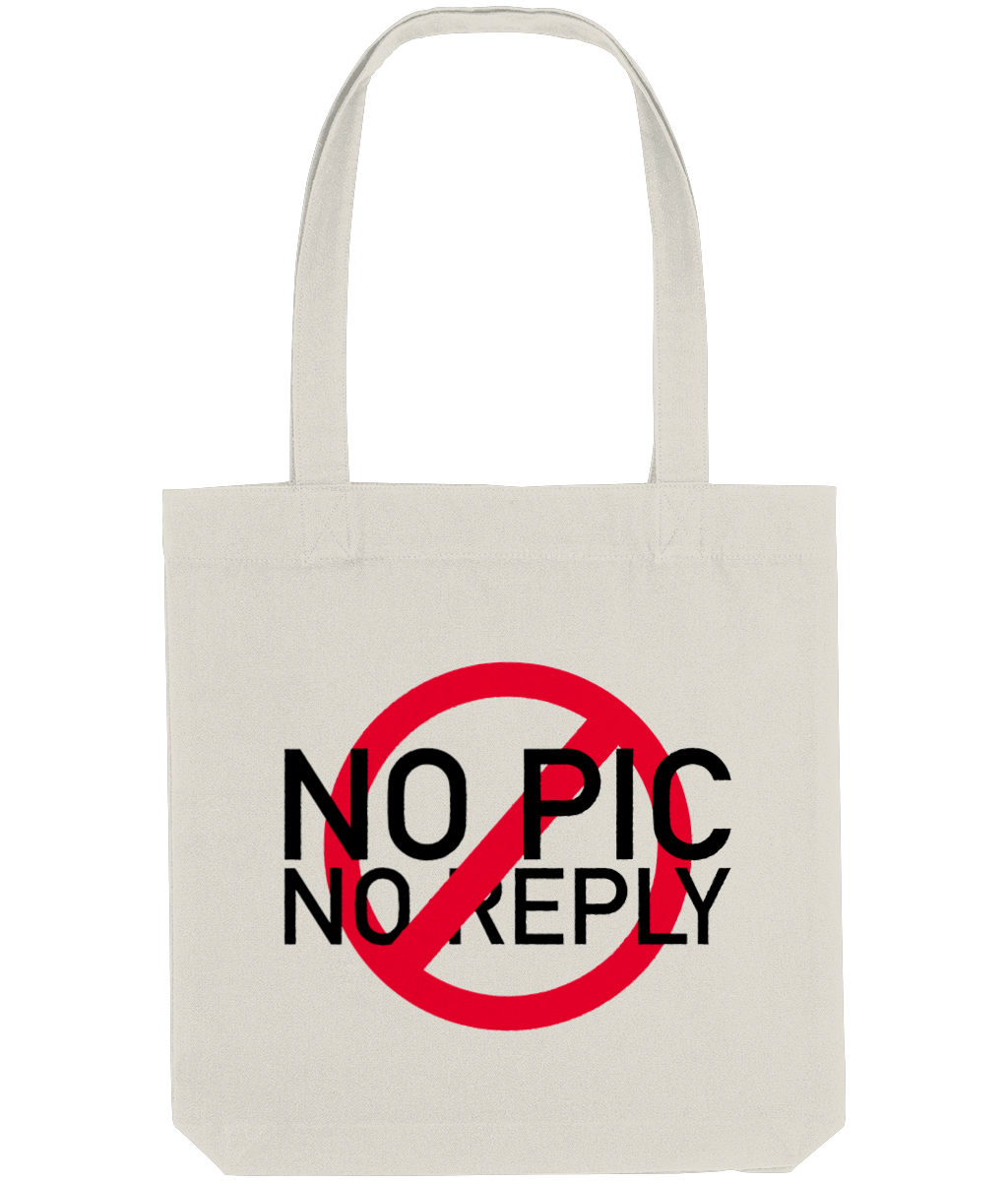 No Pic No Reply Tote Bag