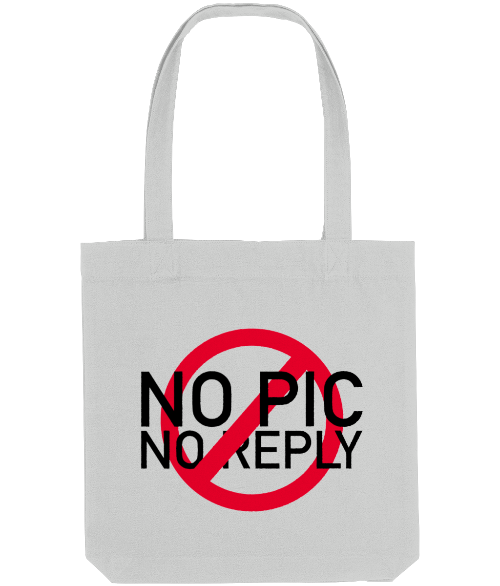 No Pic No Reply Tote Bag