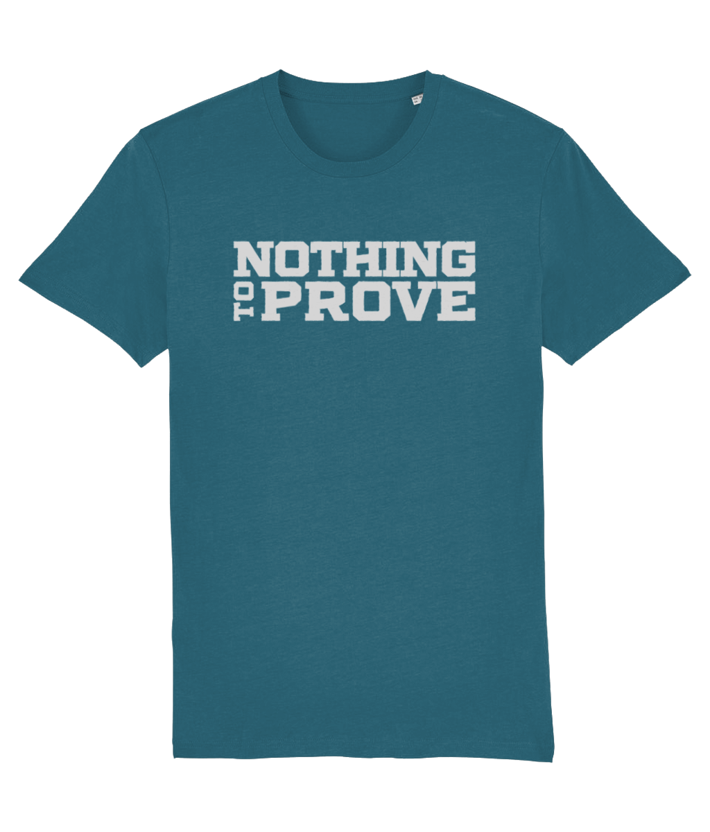 Blue variant of the Nothing to Prove T-Shirt