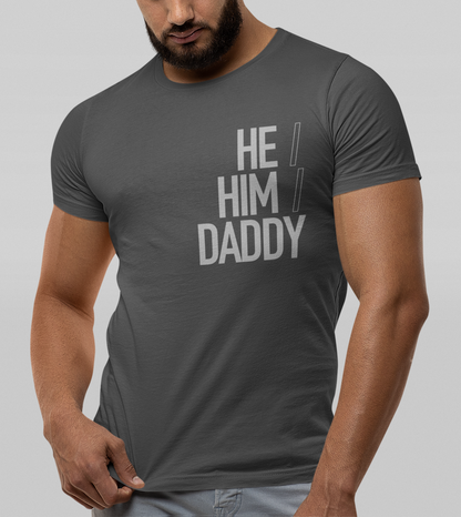 He/Him/Daddy Organic Cotton T-shirt